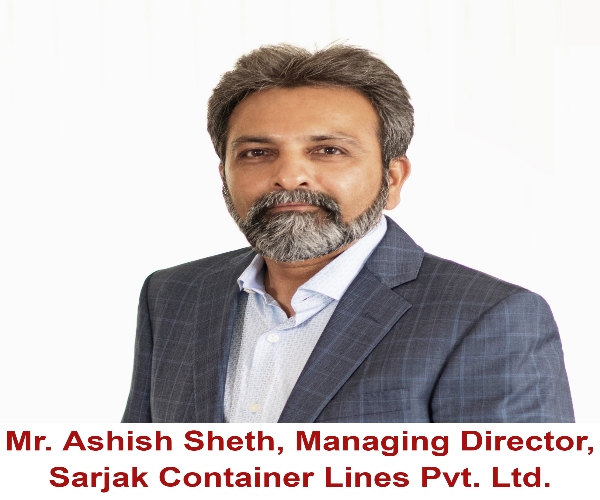 Gulf tensions may disrupt India’s infra execution, raise logistics costs: Ashish Sheth, CMD, Sarjak Container Lines